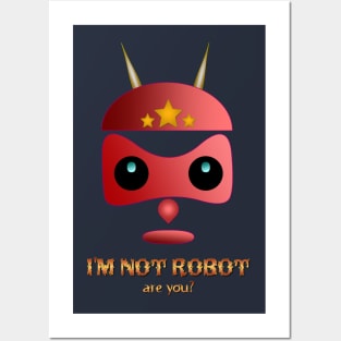 I'm Not Robot Posters and Art